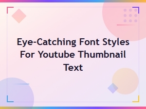 Best Bold Display Fonts for Eye-Catching Youtube Thumbnail Text