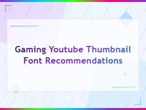 Gaming Youtube Thumbnail Font Recommendations