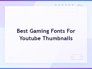 Best Gaming Fonts for Youtube Thumbnails